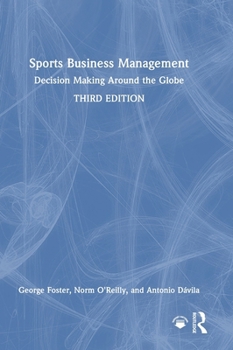 Sports Business Management: Decision Making Around the Globe
