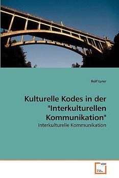 Paperback Kulturelle Kodes in der "Interkulturellen Kommunikation" [German] Book