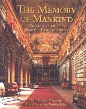 Hardcover The Memory of Mankind: The Story of Libraries Since the Dawn of History Book