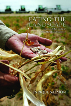 Paperback Eating the Landscape: American Indian Stories of Food, Identity, and Resilience Book