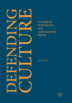 Paperback Defending Culture: Conceptual Foundations and Contemporary Debate Book