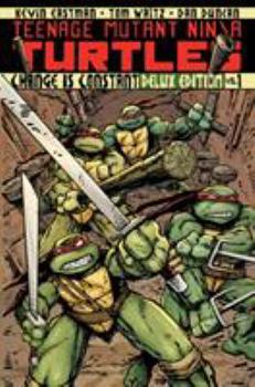 Hardcover Teenage Mutant Ninja Turtles, Volume 1: Constant Is Change Book