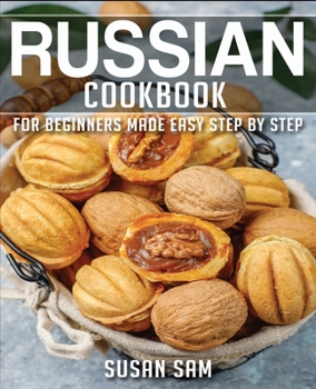 Paperback Russian Cookbook: Book 3, for Beginners Made Easy Step by Step Book