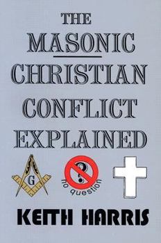 Paperback The Masonic Christian Conflict Explained Book