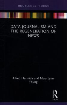 Hardcover Data Journalism and the Regeneration of News Book