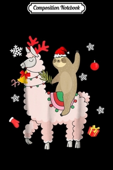 Composition Notebook: Santa Sloth Riding Llama Reindeer Christmas Journal/Notebook Blank Lined Ruled 6x9 100 Pages