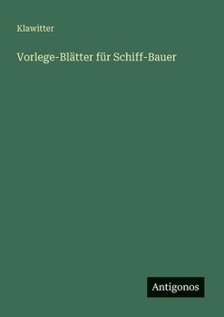Paperback Vorlege-Blätter für Schiff-Bauer [German] Book