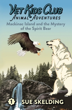 Paperback Mackinac Island and the Mystery of the Spirit Bear: Animal Adventures Book