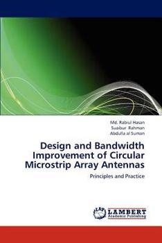 Paperback Design and Bandwidth Improvement of Circular Microstrip Array Antennas Book
