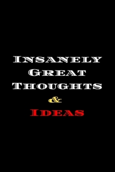 Paperback Insanely Great Thoughts & Ideas: Ideas Book