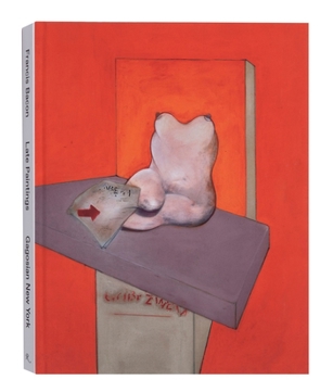 Hardcover Francis Bacon: Late Paintings Book