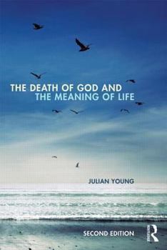 Paperback The Death of God and the Meaning of Life Book