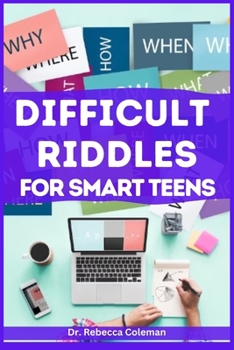 Paperback Difficult Riddles for Smart Teens: Awesome Riddles and Trick Questions that Teens will Enjoy Book