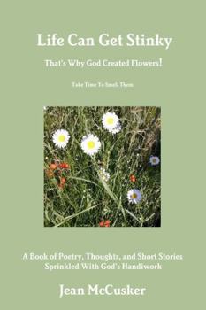 Paperback Life Can Get Stinky That's Why God Created Flowers Book