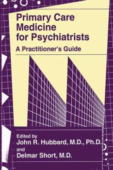 Paperback Primary Care Medicine for Psychiatrists: A Practitioner's Guide Book