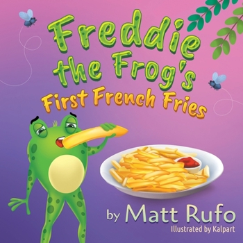 Paperback Freddie the Frog's First French Fries Book