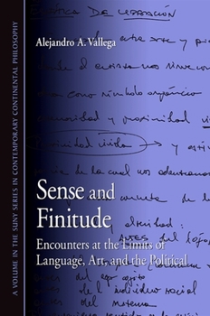 Paperback Sense and Finitude: Encounters at the Limits of Language, Art, and the Political Book