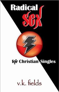 Paperback Radical Sex for Christian Singles Book