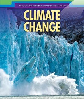 Climate Change - Book  of the Spotlight on Weather and Natural Disasters