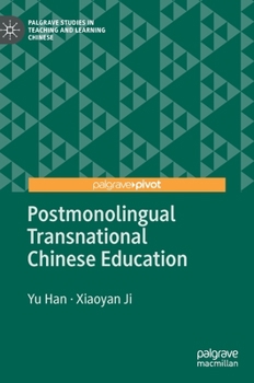 Hardcover Postmonolingual Transnational Chinese Education Book