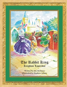 Paperback The Rabbit King: Kingdom Leporidae Book