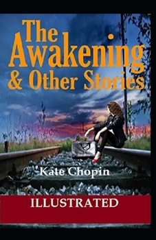 Paperback The Awakening & Other Short Stories Illustrated Book