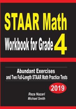 Paperback STAAR Math Workbook for Grade 4: Abundant Exercises and Two Full-Length STAAR Math Practice Tests Book