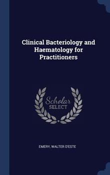 Clinical Bacteriology and Haematology for Practitioners