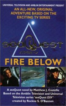 SeaQuest DSV: Fire Below - Book #2 of the SeaQuest DSV