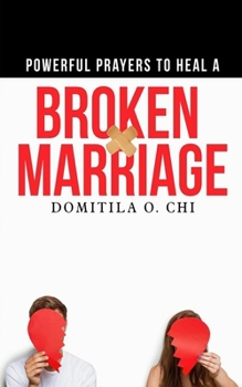 Paperback Powerful Prayers To Heal A Broken Marriage Book