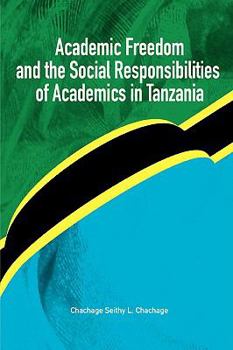 Paperback Academic Freedom and the Social Responsibilities of Academics in Tanzania Book