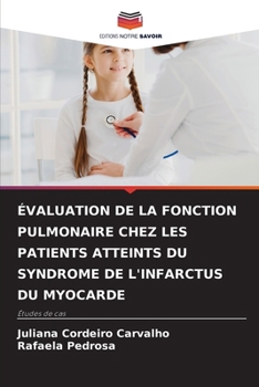 Évaluation de la Fonction Pulmonaire Chez Les Patients Atteints Du Syndrome de l'Infarctus Du Myocarde