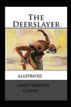 Paperback The Deerslayer Illustrated Book