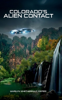 COLORADO'S ALIEN CONTACT