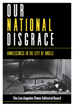 Paperback Our National Disgrace: Homelessness in the City of Angels Book