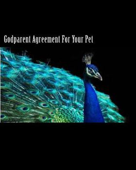 Godparent Agreement Pet: Protect your pets in the event you can no longer care for them. Assign a godparent for peace of mind.