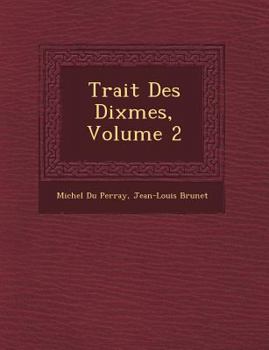 Paperback Trait&#65533; Des Dixmes, Volume 2 Book