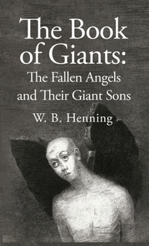 Hardcover The Book of Giants: The Fallen Angels and their Giant Sons: the Fallen Angels And Their Giants Sons Book