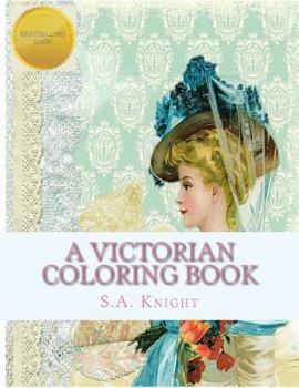 Paperback A Victorian Coloring Book: Relax and unwind with this beautiful coloring book with images from the victorian era. Book