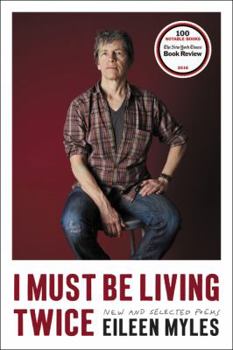 Hardcover I Must Be Living Twice: New and Selected Poems 1975 - 2014 Book