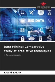 Paperback Data Mining: Comparative study of predictive techniques Book
