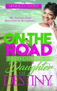 Paperback On the Road to Becoming a Daughter of Destiny Book