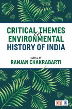 Paperback Critical Themes in Environmental History of India Book