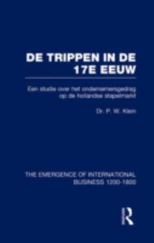 Hardcover De Trippen In De 17e Eeuw V7 (The Rise of International Business) Book