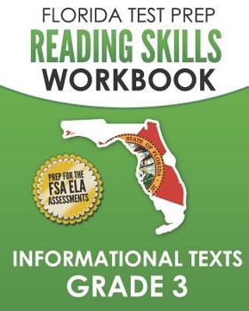 Paperback Florida Test Prep Reading Skills Workbook Informational Texts Grade 3: Preparation for the Florida Standards Assessment (Fsa) Book