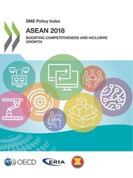 Paperback SME Policy Index SME Policy Index: ASEAN 2018: Boosting Competitiveness and Inclusive Growth Book