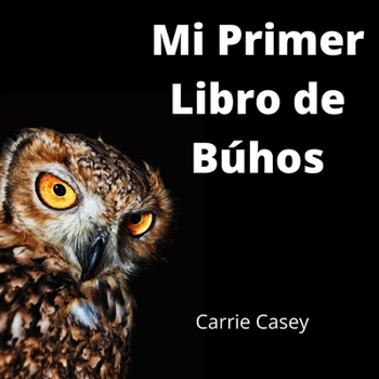 Paperback Mi Primer Libro de Búhos: un Libro de Animales para Niños [Spanish] Book