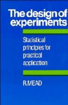 Hardcover The Design of Experiments: Statistical Principles for Practical Applications Book