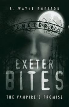 Hardcover Exeter Bites: The Vampire's Promise Book