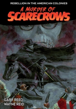 Paperback A Murder of Scarecrows: Rebellion in the American Colonies Book